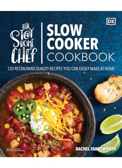 Buy The Stayathome Chef Slow Cooker Cookbook 120 Restaurantquality Recipes You Can Easily Make At Ho in UAE