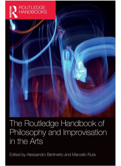 اشتري The Routledge Handbook of Philosophy and Improvisation in the Arts في السعودية