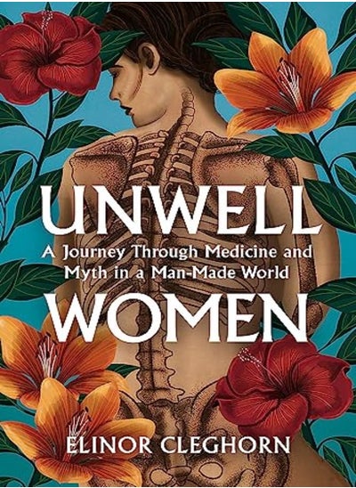 اشتري Unwell Women A Journey Through Medicine And Myth In A Manmade World by Cleghorn, Elinor Hardcover في الامارات