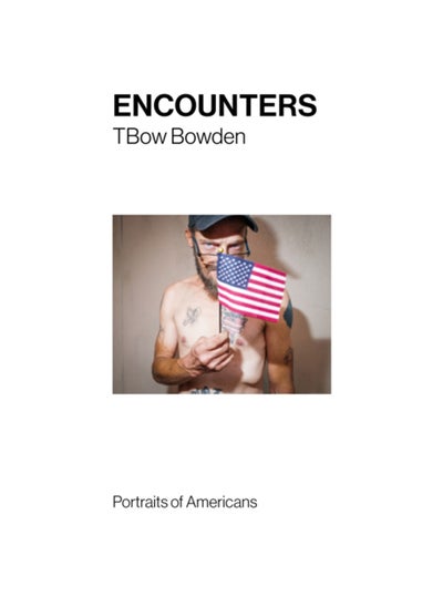 Buy Encounters : Portraits of Americans in UAE