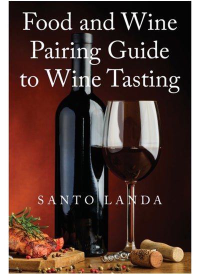 اشتري Food and Wine Pairing Guide to Wine Tasting في السعودية