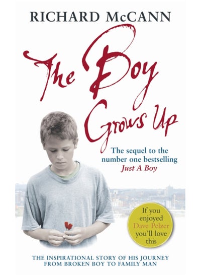 Buy The Boy Grows Up : The inspirational story of his journey from broken boy to family man in Saudi Arabia