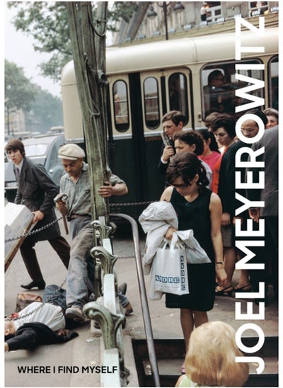 اشتري Joel Meyerowitz: Where I Find Myself : A Lifetime Retrospective في السعودية