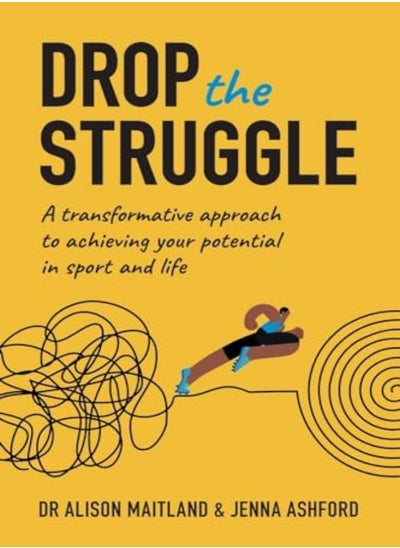 Buy Drop The Struggle A Transformative Approach To Achieving Your Potential In Sport And Life in UAE