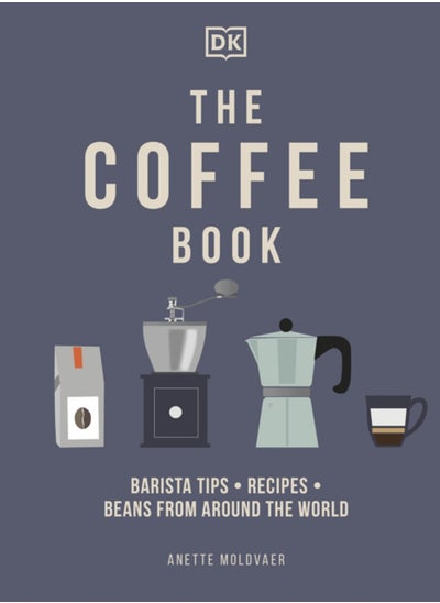 اشتري The Coffee Book : Barista Tips * Recipes * Beans from Around the World في الامارات