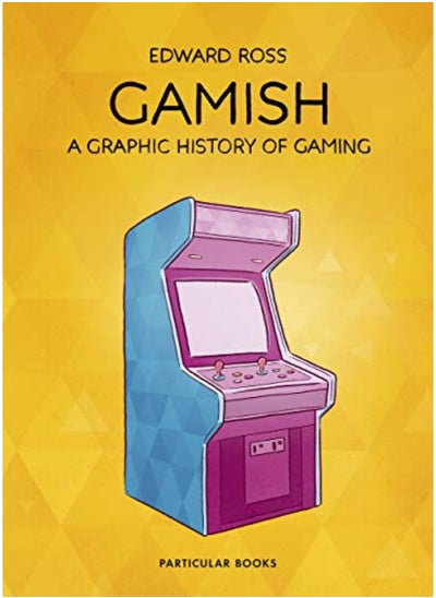 اشتري Gamish: A Graphic History of Gaming في الامارات