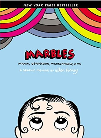 اشتري Marbles Mania Depression Michelangelo And Me A Graphic Memoir by Forney, Ellen Paperback في الامارات