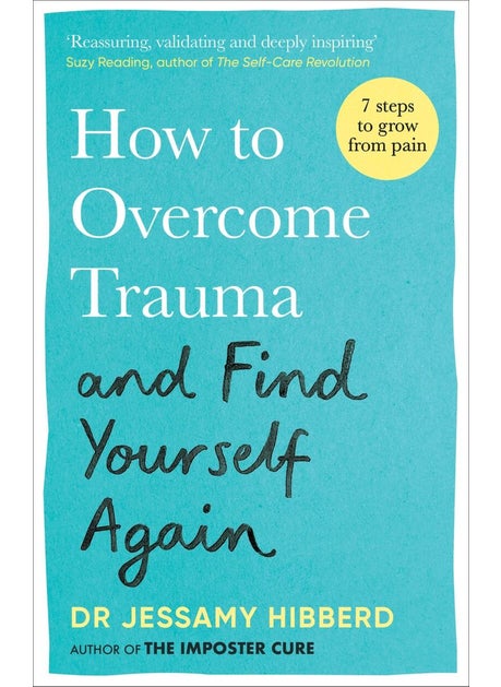 Buy How to Overcome Trauma and Find Yourself Again in UAE