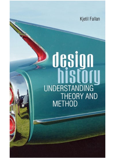 اشتري Design History : Understanding Theory and Method في السعودية