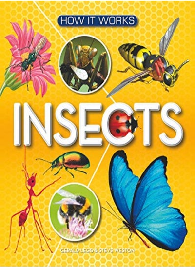 اشتري How It Works Insects by Legg, Gerald - Channell, Jim - Lindsay, Ruth - Weston, Steve Hardcover في الامارات