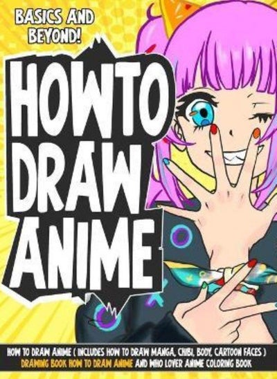 Buy How to Draw Anime ( Includes How to Draw Manga, Chibi, Body, Cartoon Faces ) Drawing Book How to Dra in UAE