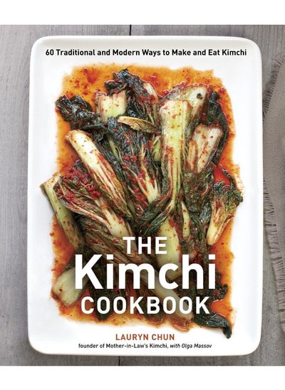 اشتري The Kimchi Cookbook: 60 Traditional and Modern Ways to Make and Eat Kimchi في الامارات