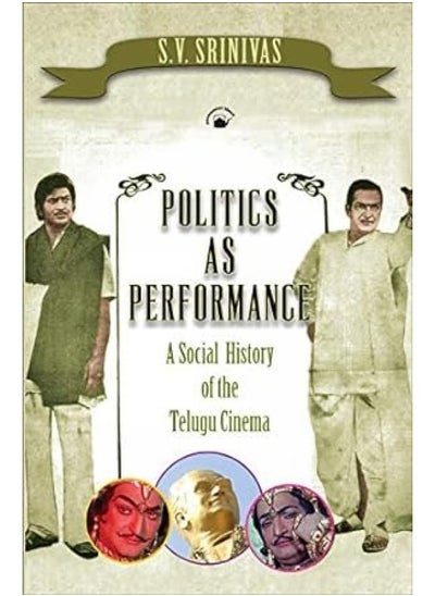 Buy Politics As Performance: A Social History of the T in UAE