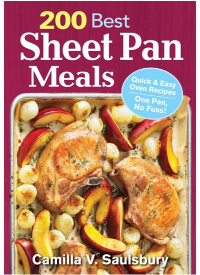 اشتري 200 Best Sheet Pan Meals: Quick and Easy Oven Recipes One Pan, No Fuss! في الامارات