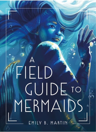 اشتري A Field Guide to Mermaids في السعودية