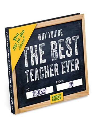 اشتري Knock Knock Why Youre The Best Teacher Ever Book Fill In The Love Fillintheblank Book & Gift Jou by Knock Knock Paperback في الامارات