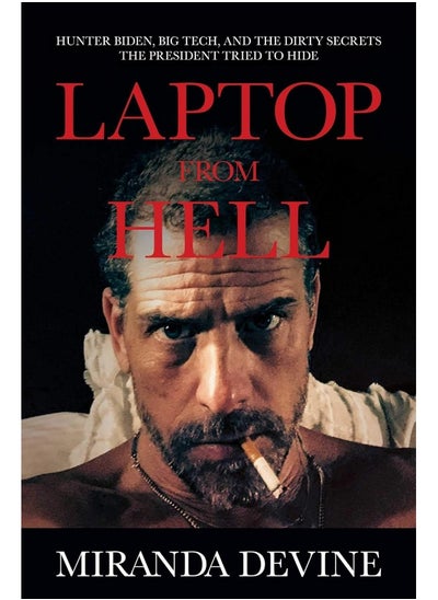 اشتري Laptop from Hell: Hunter Biden, Big Tech, and the Dirty Secrets the في الامارات