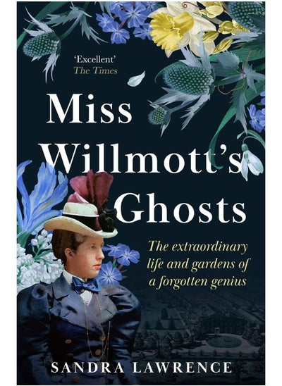 اشتري Miss Willmott's Ghosts: the extraordinary life and gardens of a forgotten في الامارات