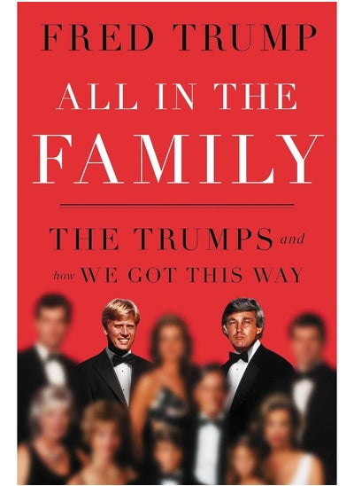 Buy Gallery Books All in the Family: The Trumps and How We Got This Way in UAE