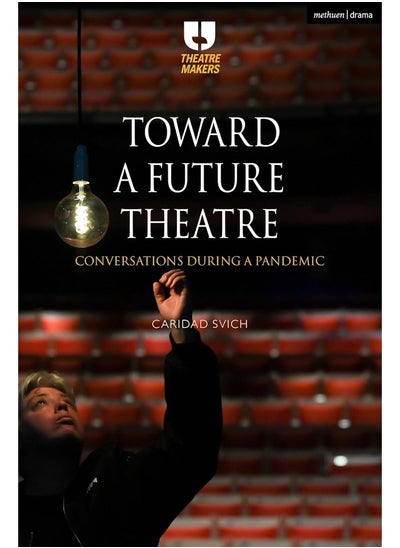 اشتري Toward a Future Theatre: Conversations during a Pandemic في الامارات