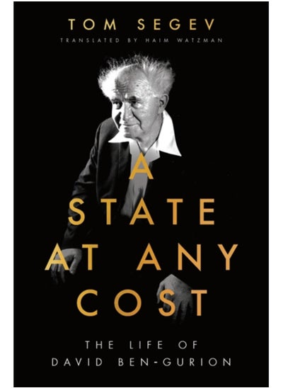 اشتري A State at Any Cost : The Life of David Ben-Gurion في السعودية