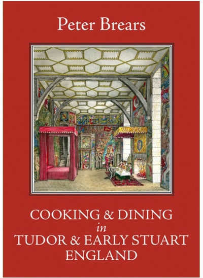 Buy Cooking and Dining in Tudor and Early Stuart England in UAE