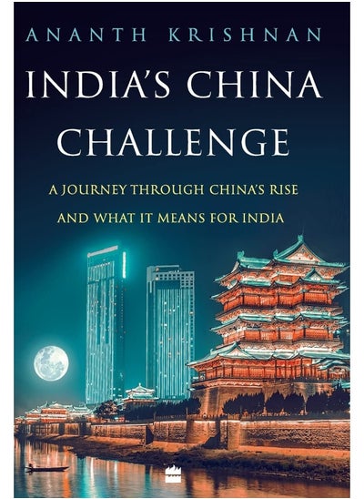 اشتري India's China Challenge: A Journey through China's Rise and What It Means f في الامارات