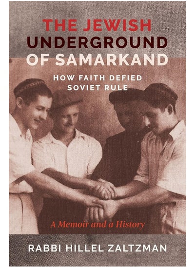 اشتري The Jewish Underground of Samarkand: How Faith Defied Soviet Rule في الامارات