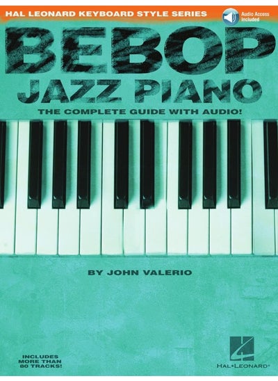 Buy Bebop Jazz Piano - The Complete Guide: The Complete Guide with Audio in UAE