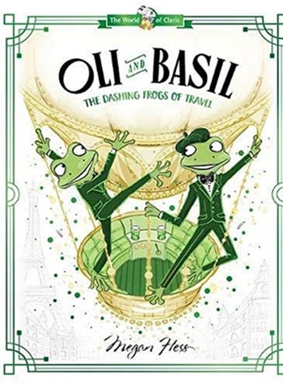 Buy Oli and Basil: The Dashing Frogs of Travel : World of Claris in Saudi Arabia