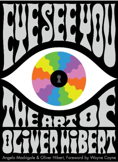 اشتري Eye See You : The Art of Oliver Hibert في الامارات