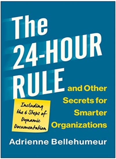 اشتري The 24Hour Rule And Other Secrets For Smarter Organizations by Bellehumeur, Adrienne Hardcover في الامارات