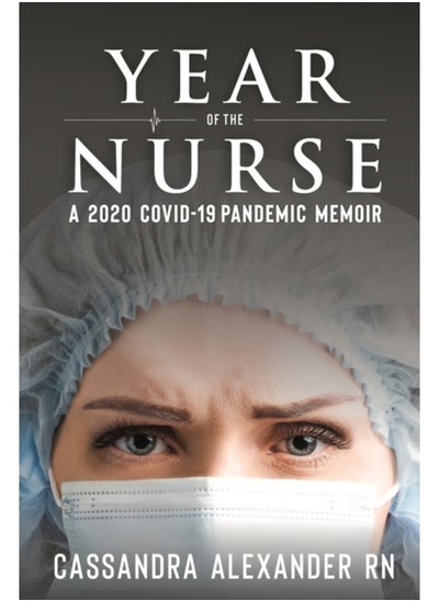 Buy Year of the Nurse : A Covid-19 Pandemic Memoir in Saudi Arabia