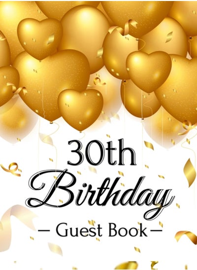 Buy 30th Birthday Guest Book : Keepsake Gift for Men and Women Turning 30 - Hardback with Funny Gold Balloon Hearts Themed Decorations and Supplies, Personalized Wishes, Gift Log, Sign-in, Photo Pages in UAE