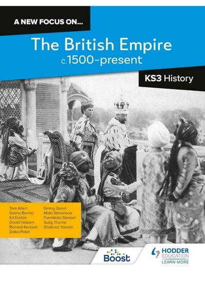 Buy A new focus on...The British Empire, c.1500–present for KS3 History in UAE