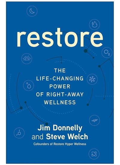 Buy Restore: The Life-Changing Power of Right-Away Wellness in UAE