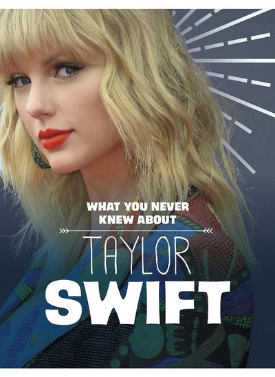 Buy What You Never Knew About Taylor Swift in UAE