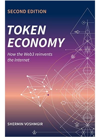 اشتري Token Economy How The Web3 Reinvents The Internet How The Web3 Reinvents The Internet في الامارات