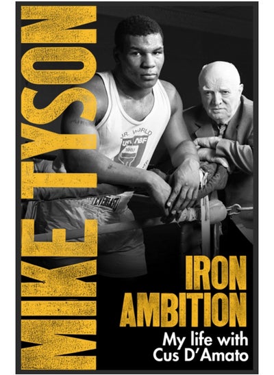 اشتري Iron Ambition : Lessons I've Learned from the Man Who Made Me a Champion في السعودية