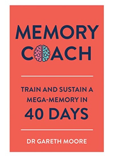 اشتري Memory Coach: Train and Sustain a Mega-Memory in 40 Days في الامارات