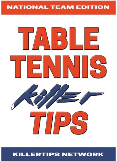 Buy Table Tennis Killer Tips : National Team Edition in UAE