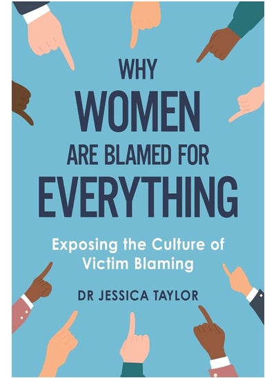 اشتري Why Women Are Blamed For Everything: Exposing the Culture of Victim-Blaming في الامارات