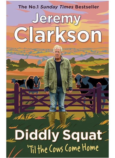 Buy Diddly Squat: ‘Til The Cows Come Home: The No 1 Sunday Times Bestseller 2022 in UAE