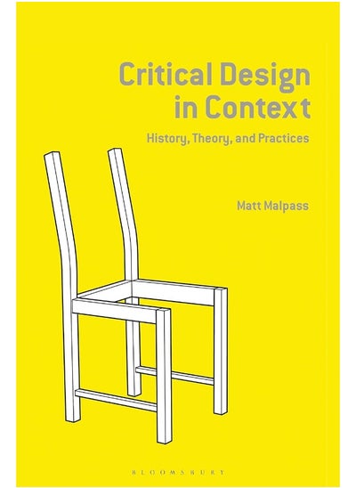 اشتري Critical Design in Context: History, Theory, and Practice في الامارات