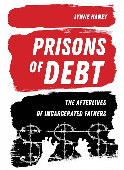 Buy Prisons of Debt: The Afterlives of Incarcerated Fathers in UAE