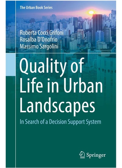 اشتري Quality of Life in Urban Landscapes: In Search of a Decision Support System في الامارات