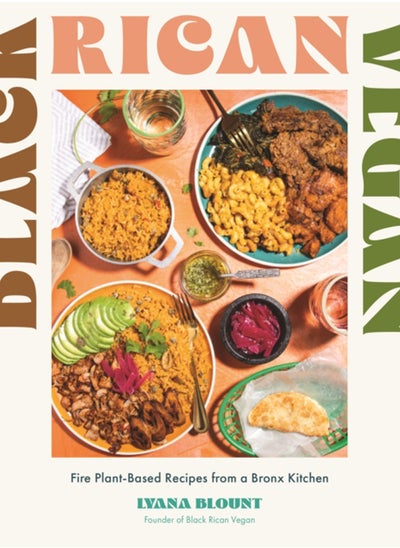 اشتري Black Rican Vegan : Fire Plant-Based Recipes from a Bronx Kitchen في السعودية