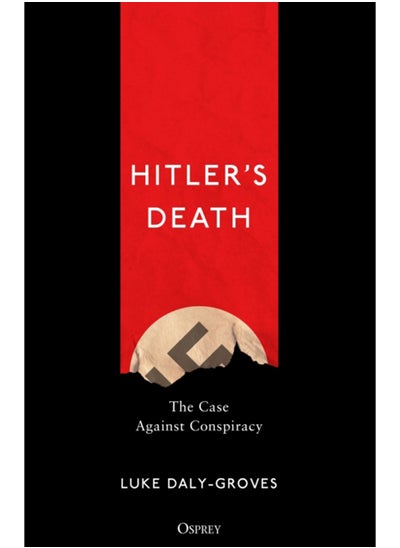 Buy Hitler's Death : The Case Against Conspiracy in Saudi Arabia