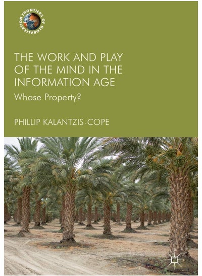 اشتري The Work and Play of the Mind in the Information Age: Whose Property? في الامارات