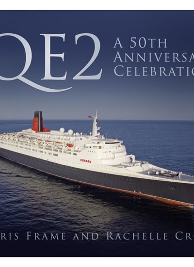 Buy QE2: A 50th Anniversary Celebration in Saudi Arabia